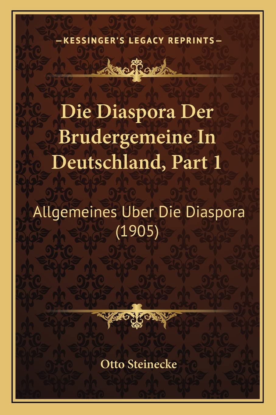 Die Diaspora Der Brudergemeine In Deutschland, Part 1: Allgemeines Uber Die Diaspora (1905) Social Sciences