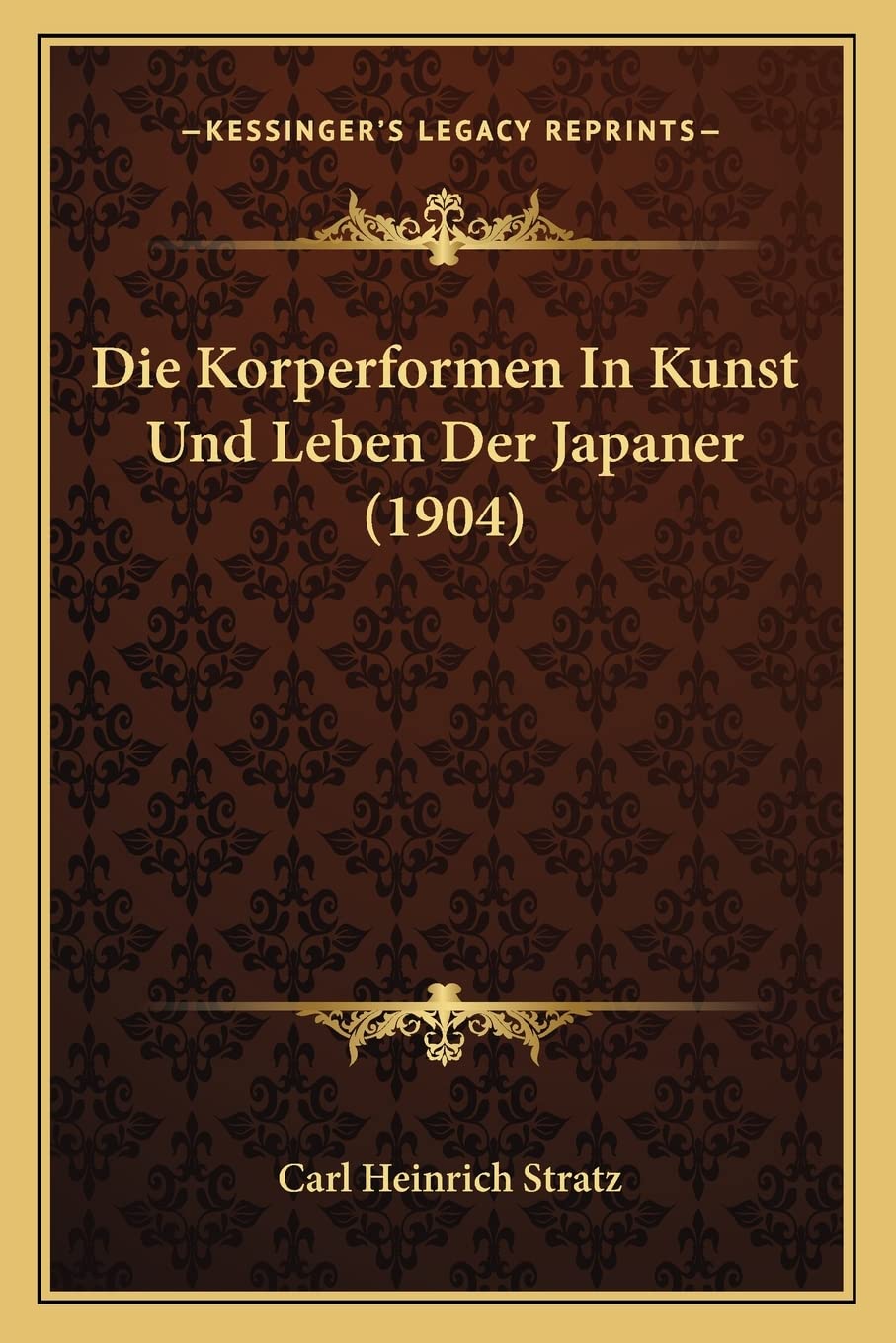 Die Korperformen In Kunst Und Leben Der Japaner (1904) General education