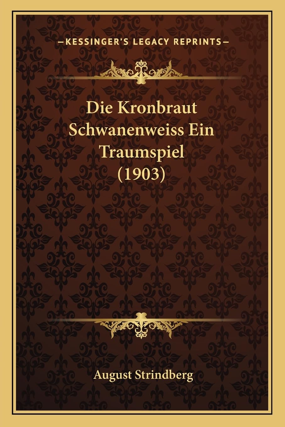 Die Kronbraut Schwanenweiss Ein Traumspiel (1903) Drama