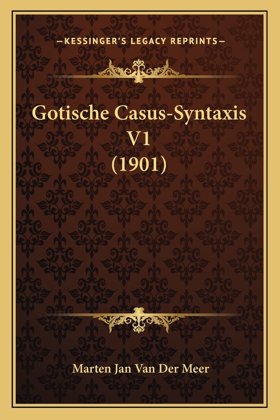 Gotische Casus-Syntaxis V1 (1901) Social Sciences