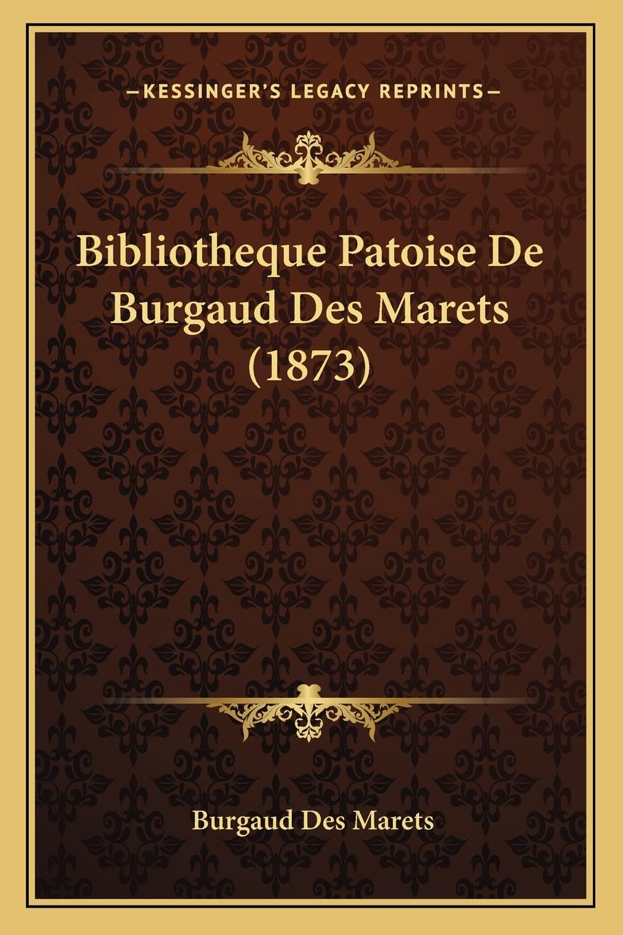 Bibliotheque Patoise De Burgaud Des Marets (1873) International