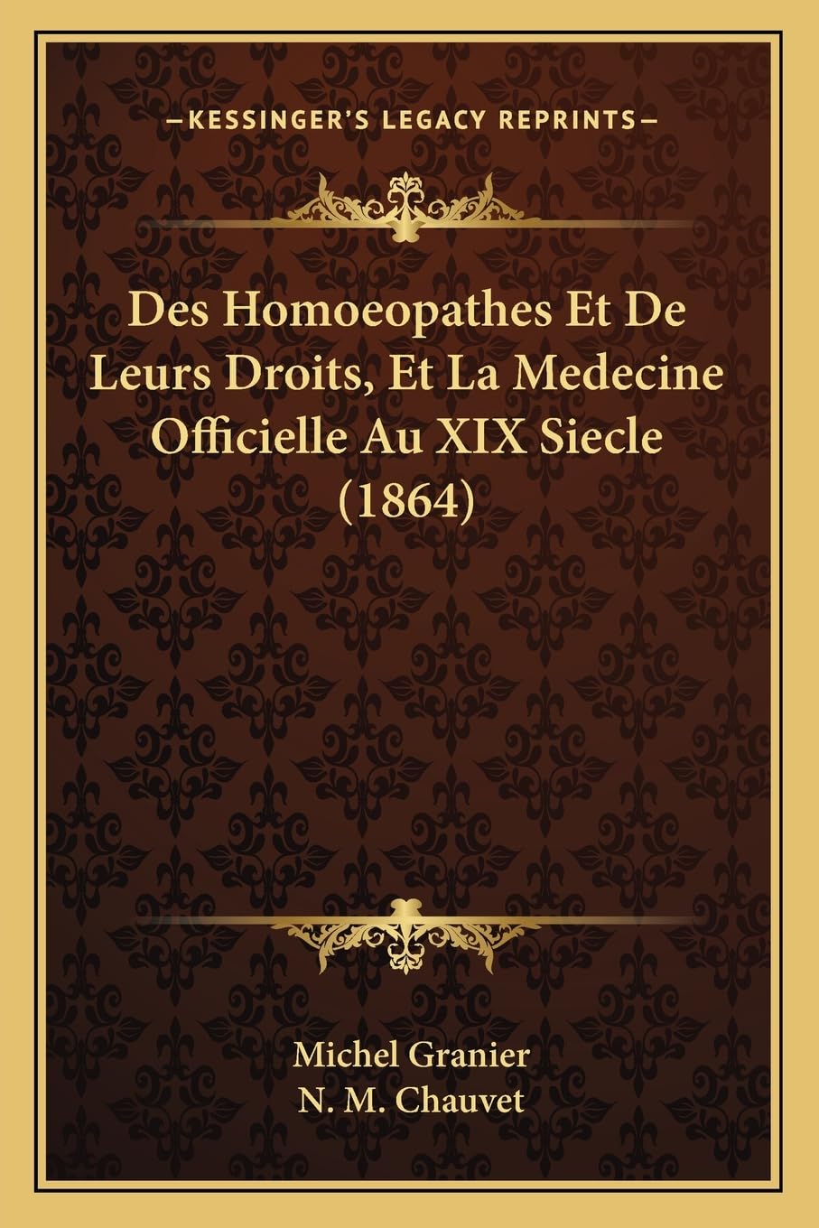 Des Homoeopathes Et De Leurs Droits, Et La Medecine Officielle Au XIX Siecle (1864) Law