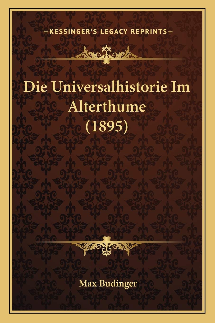 Product Image: Die Universalhistorie Im Alterthume (1895)