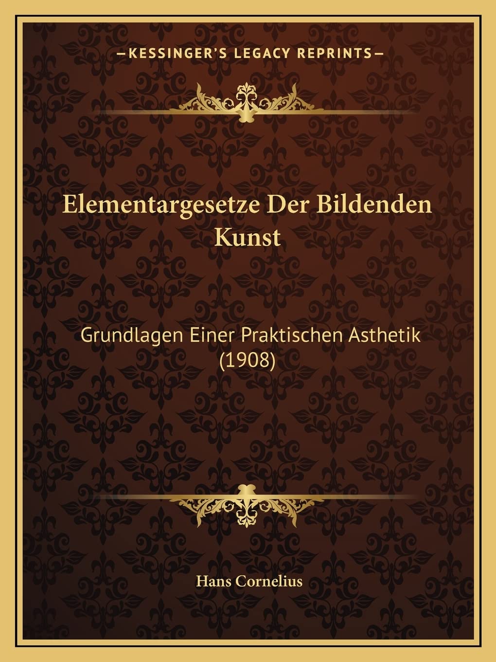 Elementargesetze Der Bildenden Kunst: Grundlagen Einer Praktischen Asthetik (1908) International