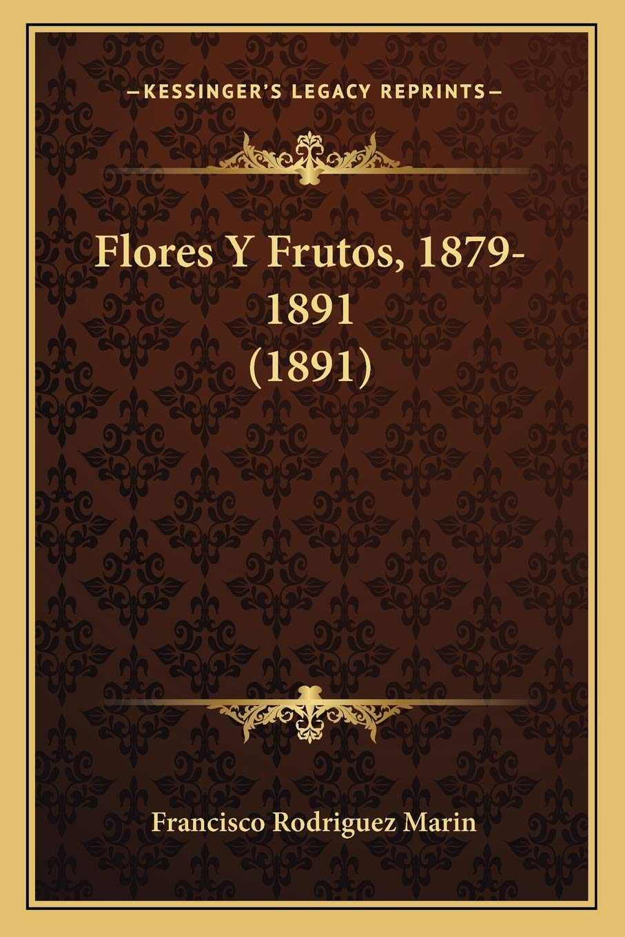 Flores Y Frutos, 1879-1891 (1891) International