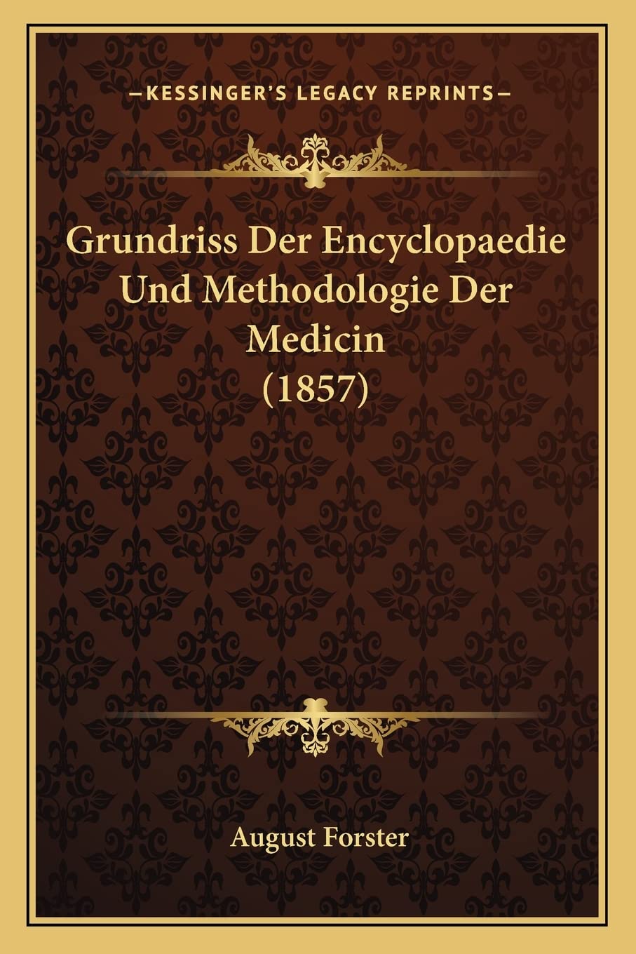 Grundriss Der Encyclopaedie Und Methodologie Der Medicin (1857) Medicine