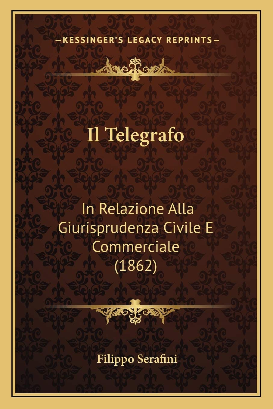 Il Telegrafo: In Relazione Alla Giurisprudenza Civile E Commerciale (1862) Law
