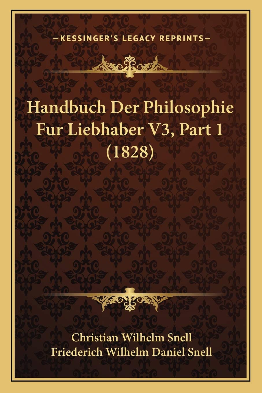 Handbuch Der Philosophie Fur Liebhaber V3, Part 1 (1828) Philosophy
