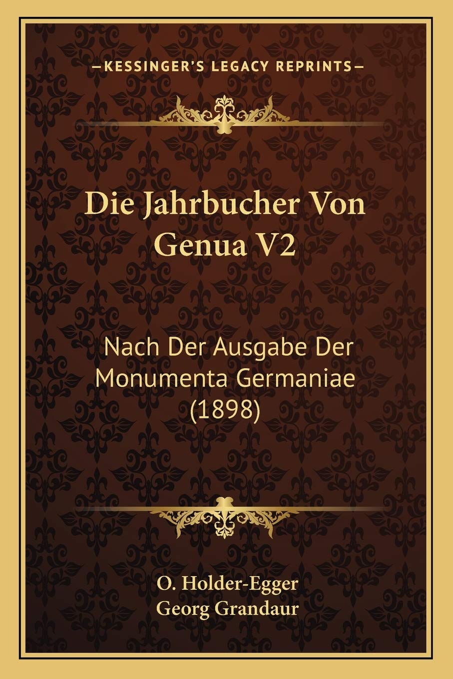 Die Jahrbucher Von Genua V2: Nach Der Ausgabe Der Monumenta Germaniae (1898) Contemporary literature