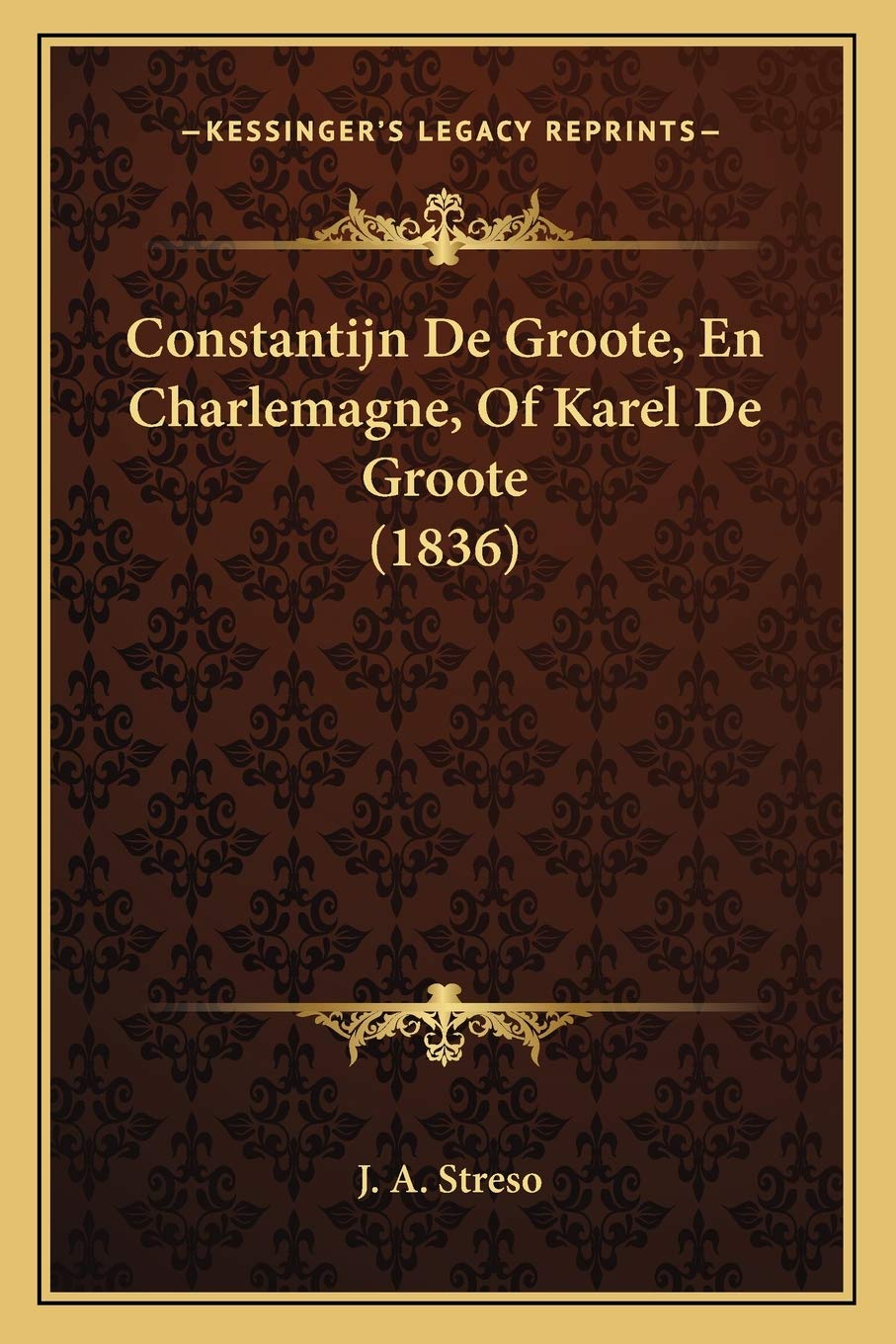 Constantijn De Groote, En Charlemagne, Of Karel De Groote (1836) Contemporary literature