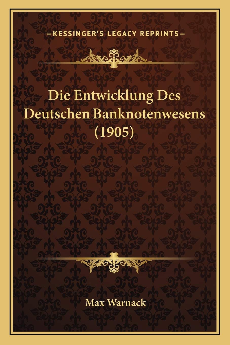 Die Entwicklung Des Deutschen Banknotenwesens (1905) International