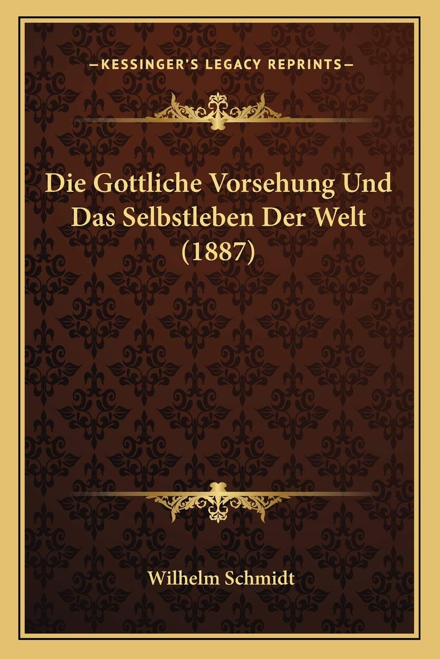 Die Gottliche Vorsehung Und Das Selbstleben Der Welt (1887) Philosophy
