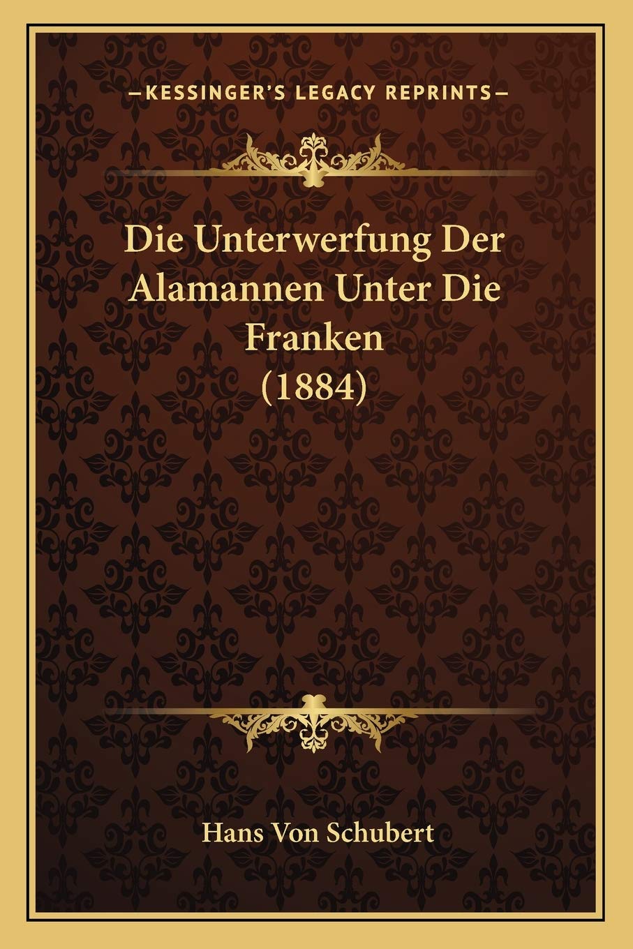Die Unterwerfung Der Alamannen Unter Die Franken (1884) Contemporary literature