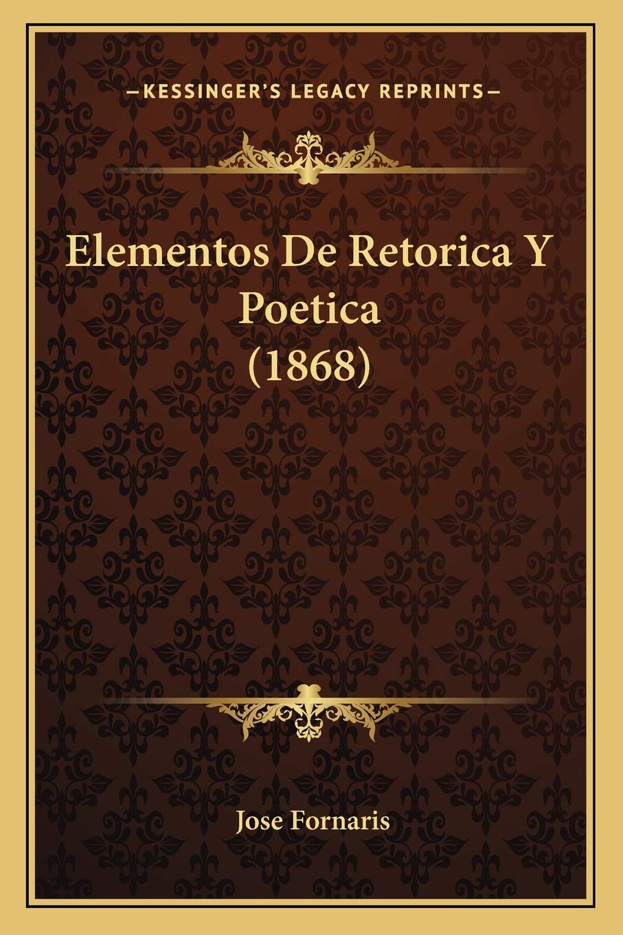 Elementos De Retorica Y Poetica (1868) Social Sciences