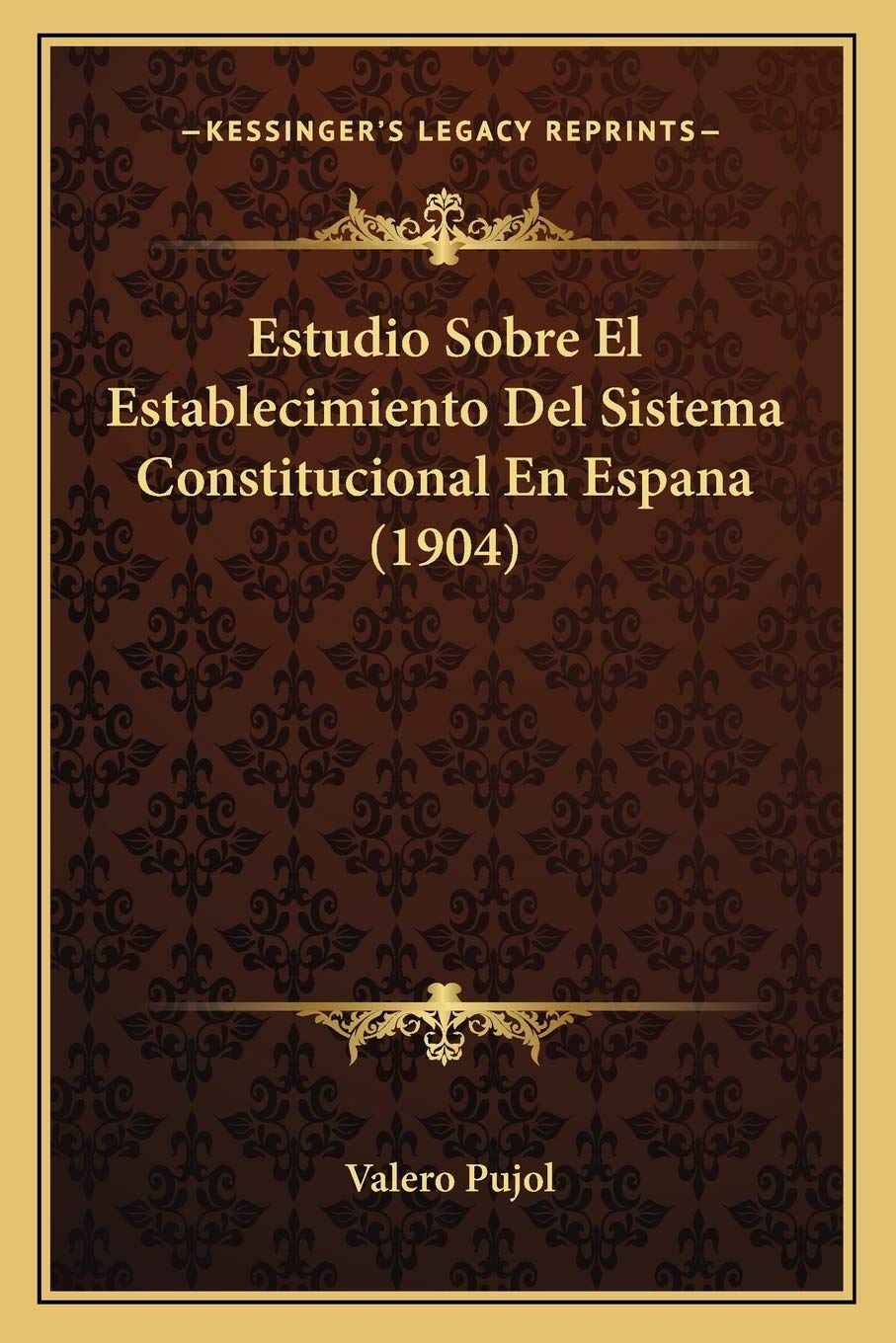 Estudio Sobre El Establecimiento Del Sistema Constitucional En Espana (1904) International