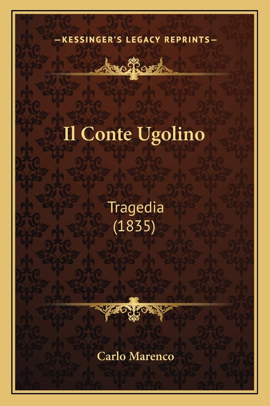 Il Conte Ugolino: Tragedia (1835) Drama