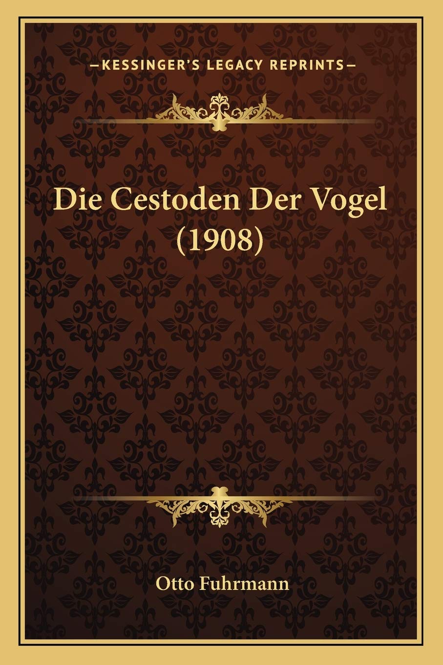 Die Cestoden Der Vogel (1908) Medicine