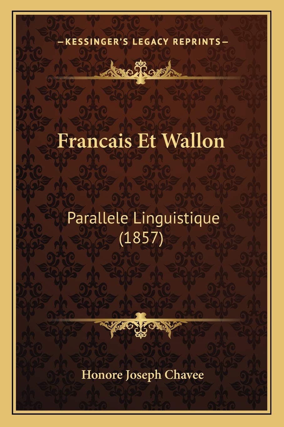 Francais Et Wallon: Parallele Linguistique (1857) Social Sciences
