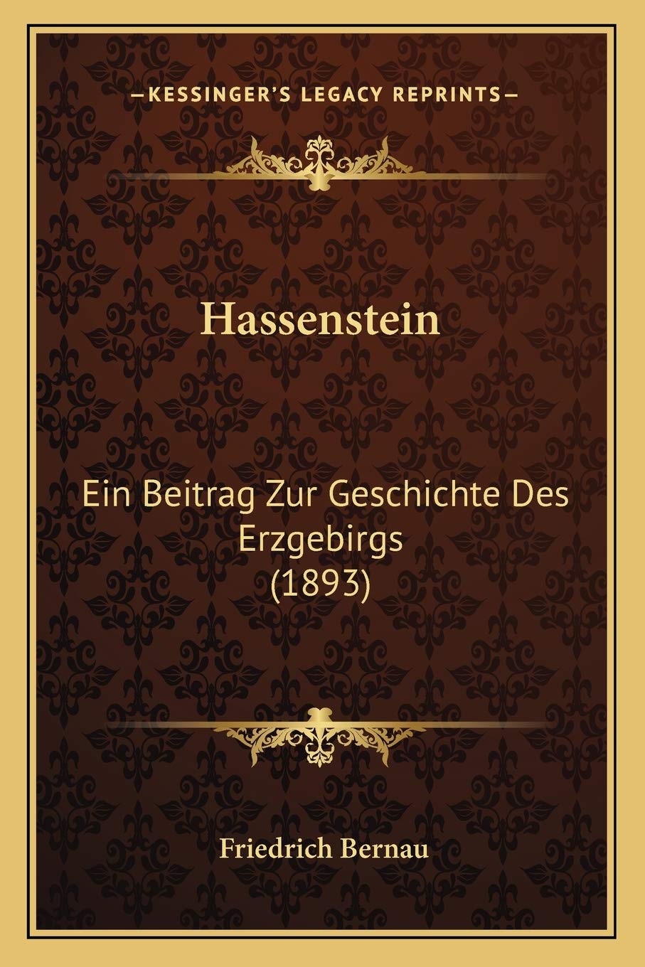 Hassenstein: Ein Beitrag Zur Geschichte Des Erzgebirgs (1893) Social Sciences