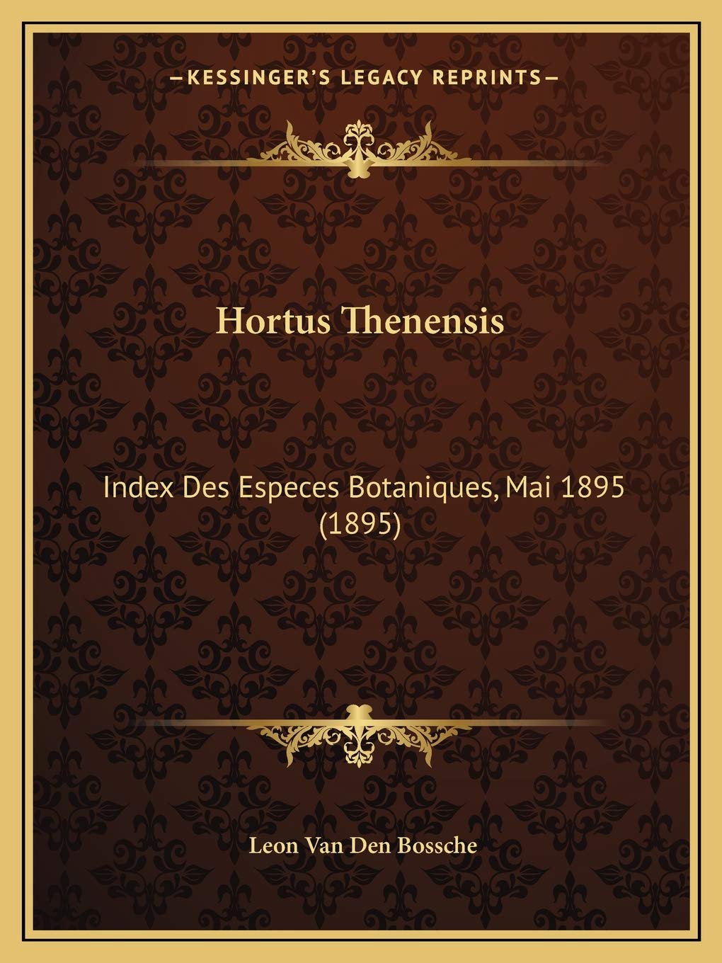 Hortus Thenensis: Index Des Especes Botaniques, Mai 1895 (1895) International