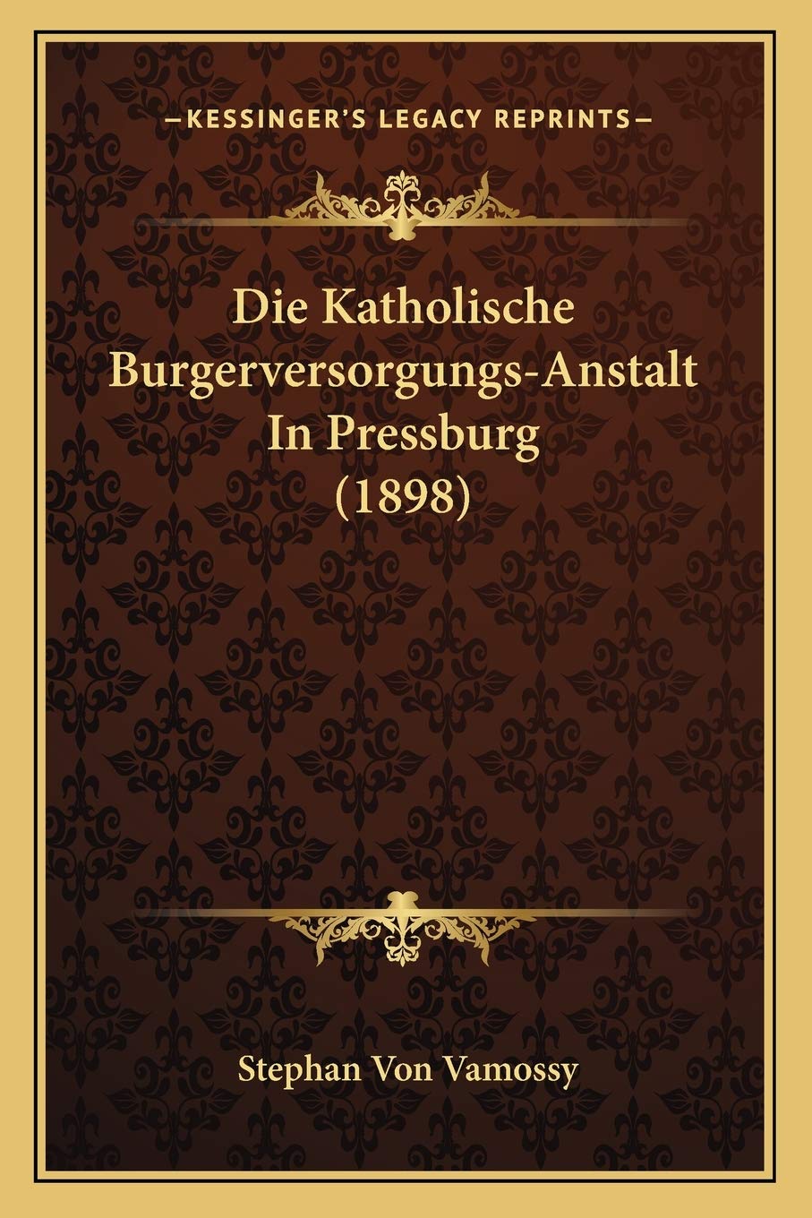 Die Katholische Burgerversorgungs-Anstalt In Pressburg (1898) General education