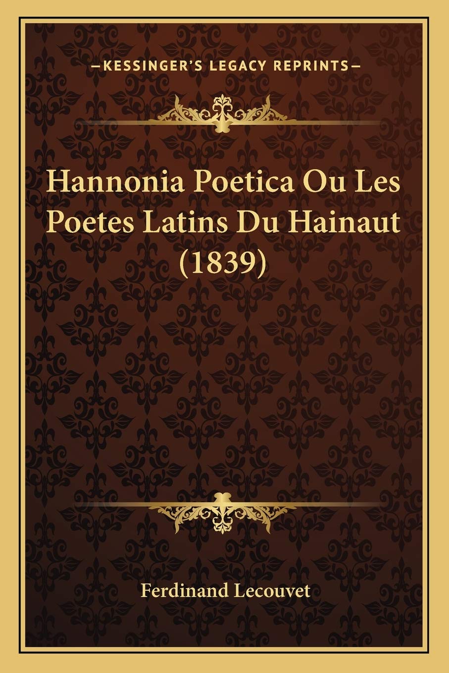Hannonia Poetica Ou Les Poetes Latins Du Hainaut (1839) Poetry