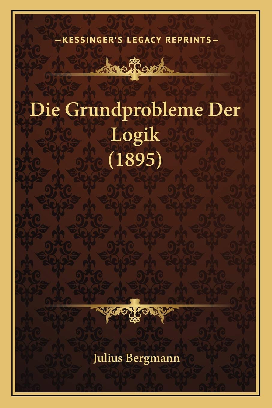 Die Grundprobleme Der Logik (1895) Philosophy