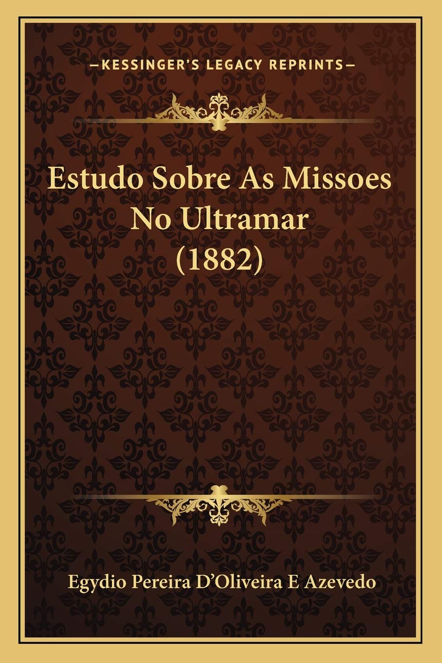 Estudo Sobre As Missoes No Ultramar (1882) General education