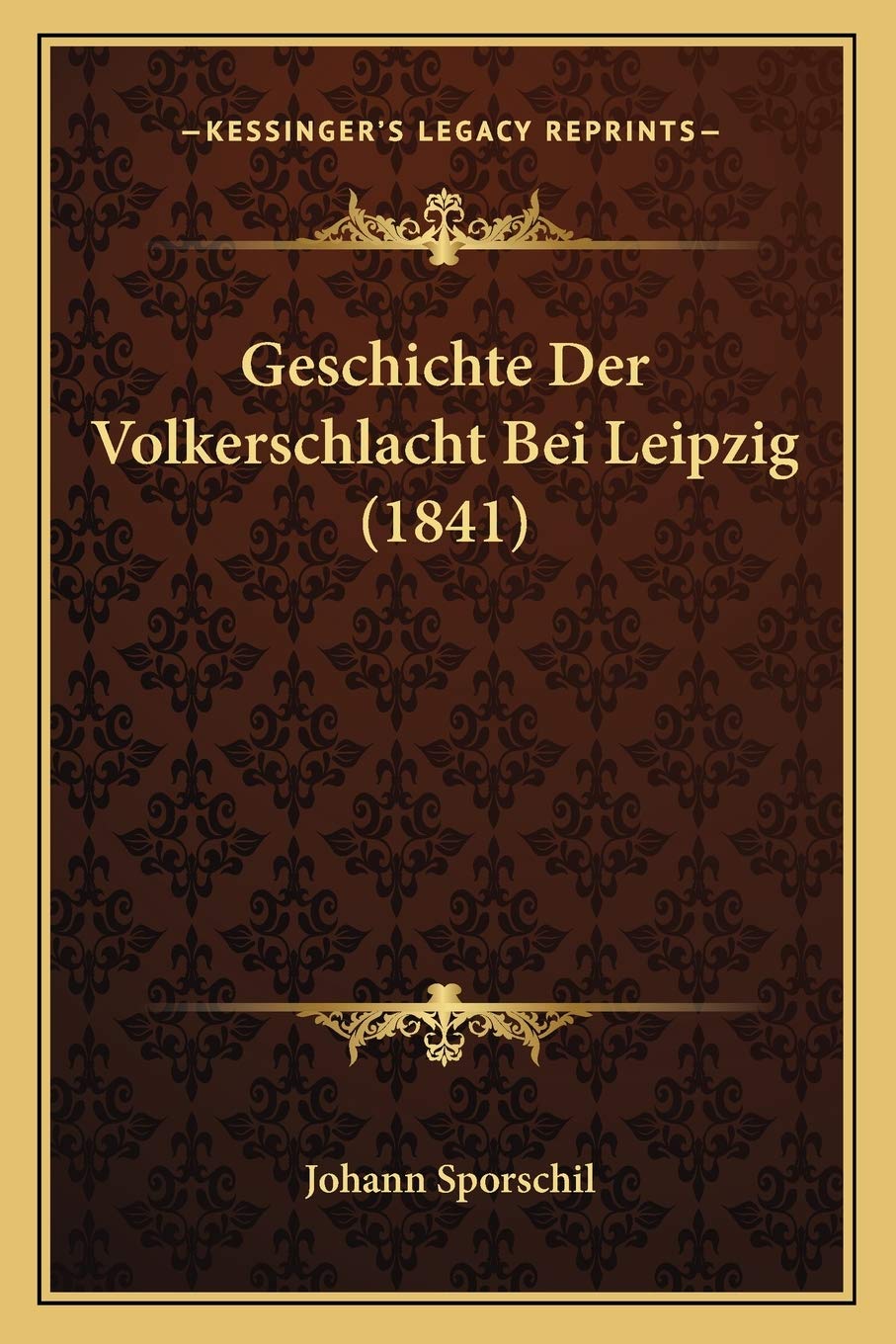 Geschichte Der Volkerschlacht Bei Leipzig (1841) International
