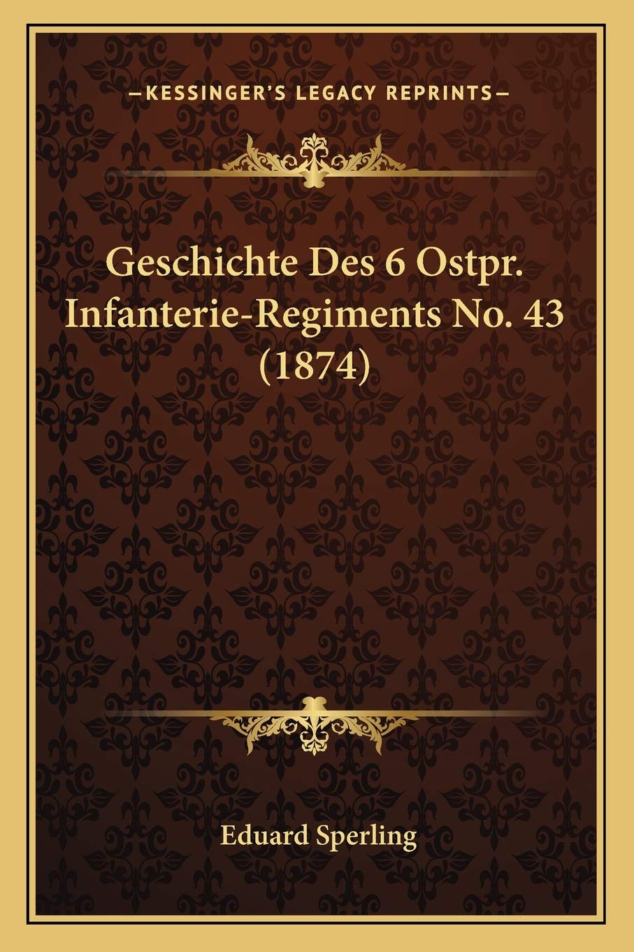 Geschichte Des 6 Ostpr. Infanterie-Regiments No. 43 (1874) Contemporary literature