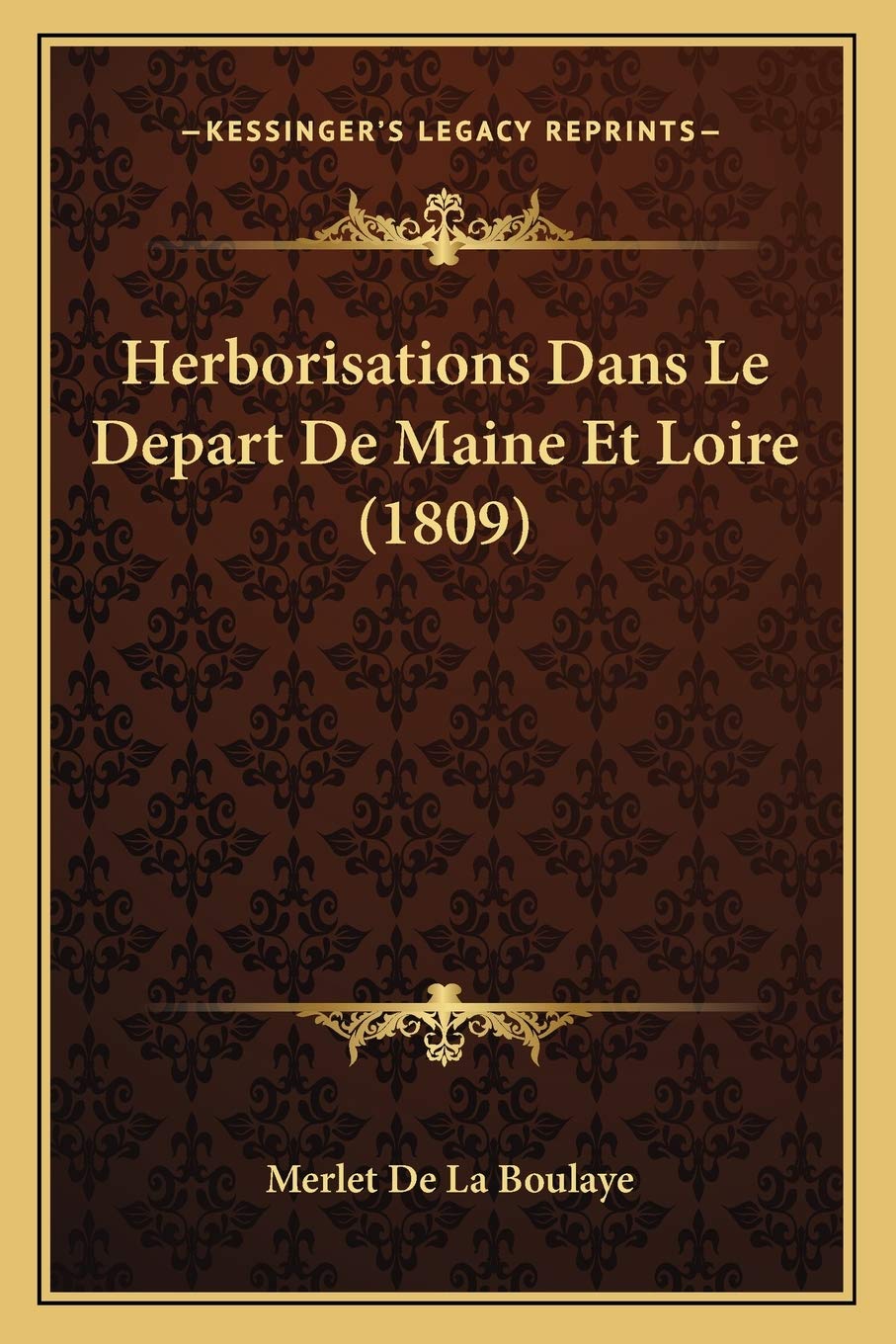 Herborisations Dans Le Depart De Maine Et Loire (1809) International
