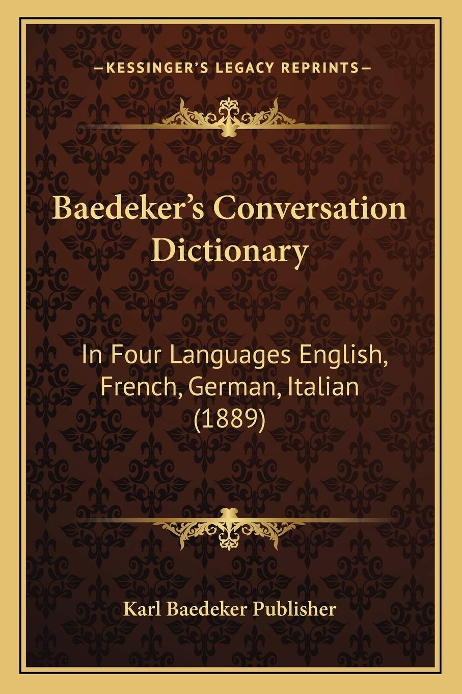 Baedeker's Conversation Dictionary: In Four Languages English, French, German, Italian (1889) Philosophy