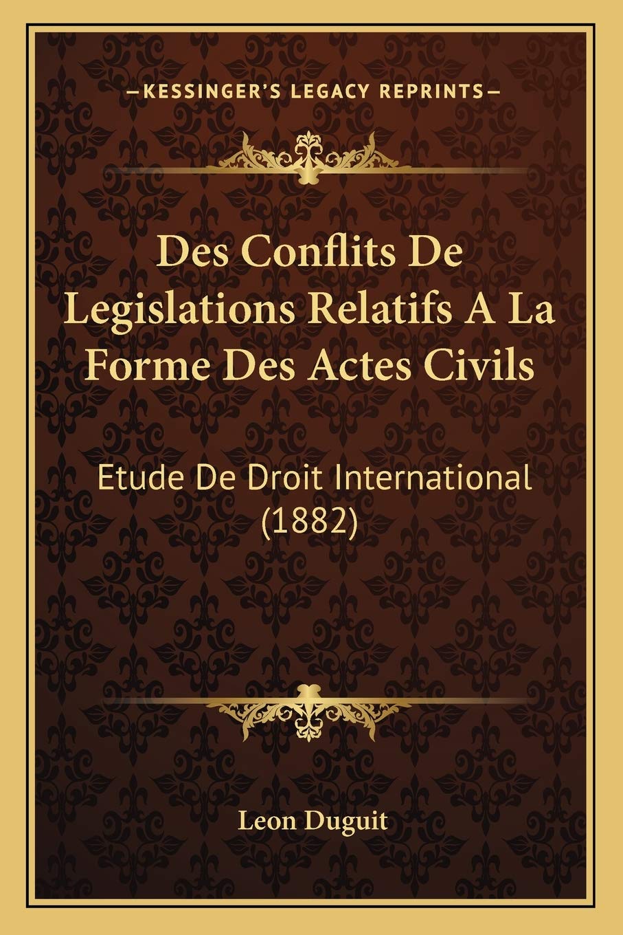 Des Conflits De Legislations Relatifs A La Forme Des Actes Civils: Etude De Droit International (1882) Law