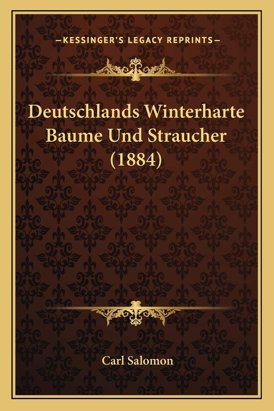 Deutschlands Winterharte Baume Und Straucher (1884) International