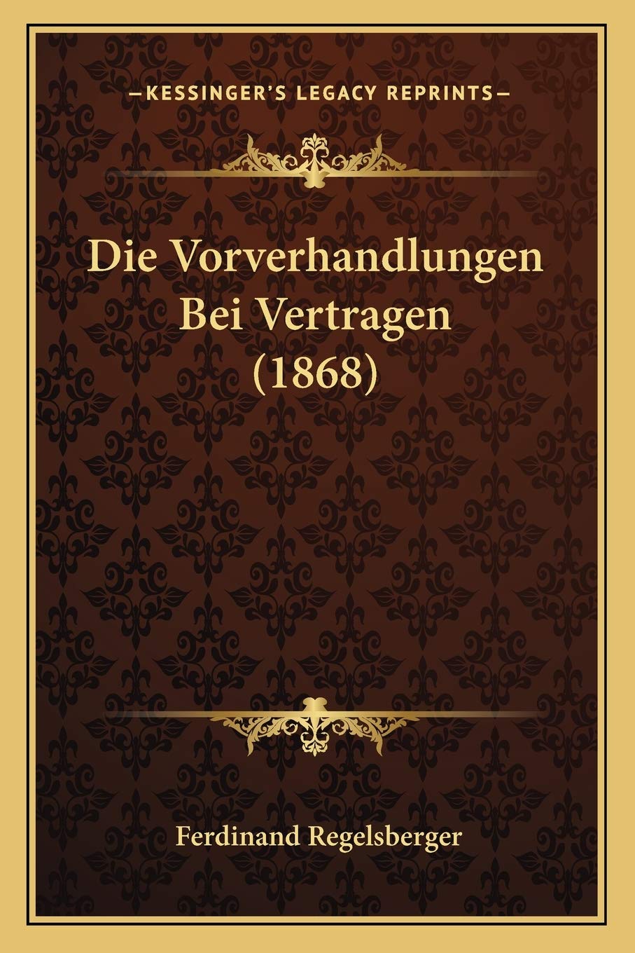 Die Vorverhandlungen Bei Vertragen (1868) Law