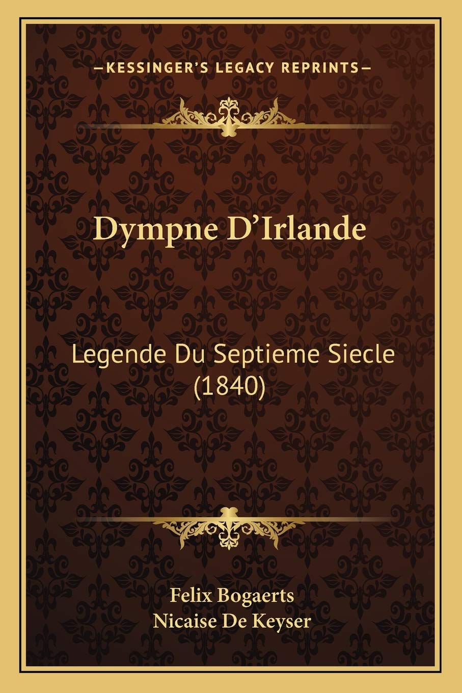 Dympne D'Irlande: Legende Du Septieme Siecle (1840) International