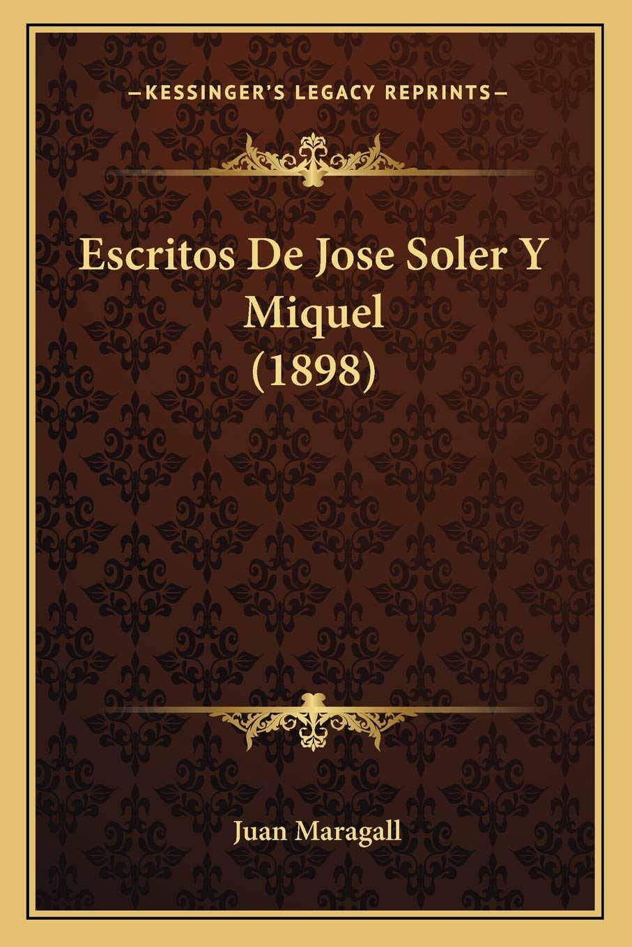 Escritos De Jose Soler Y Miquel (1898) International