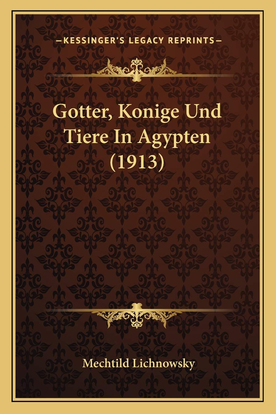 Gotter, Konige Und Tiere In Agypten (1913) book