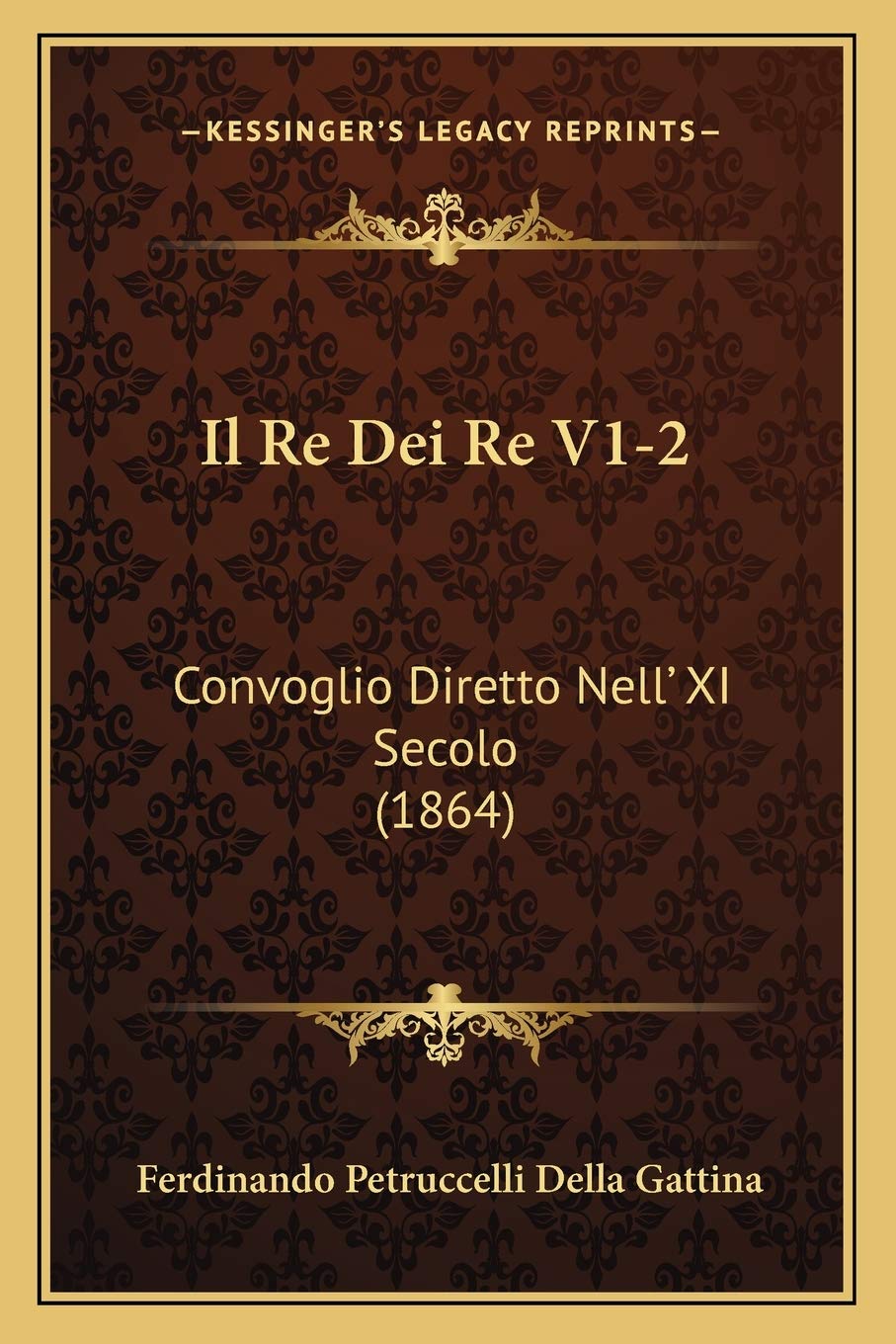 Il Re Dei Re V1-2: Convoglio Diretto Nell' XI Secolo (1864) Contemporary literature