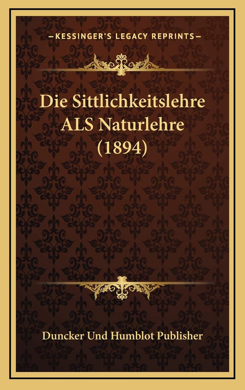 Die Sittlichkeitslehre ALS Naturlehre (1894) Contemporary literature