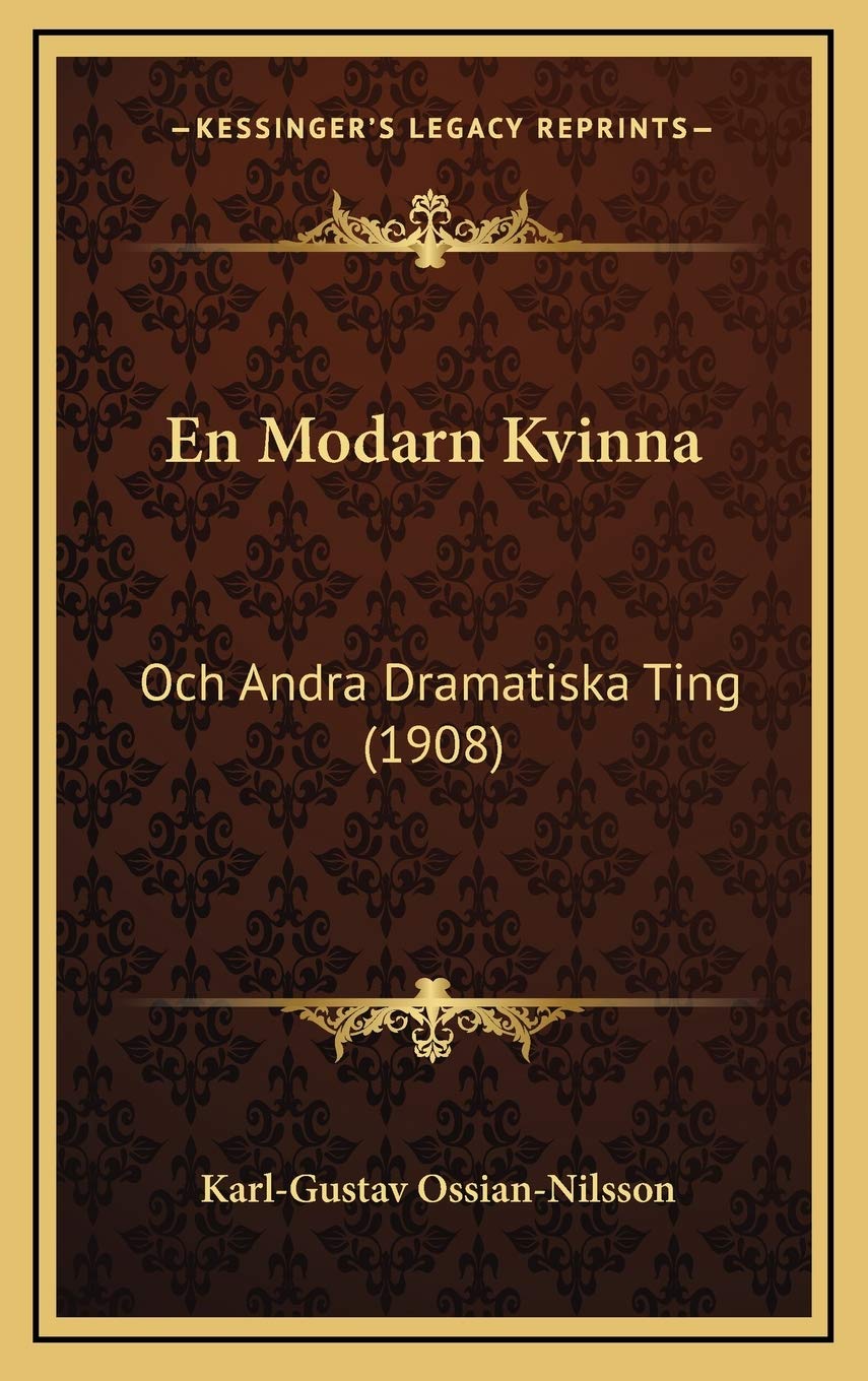 En Modarn Kvinna: Och Andra Dramatiska Ting (1908) Drama