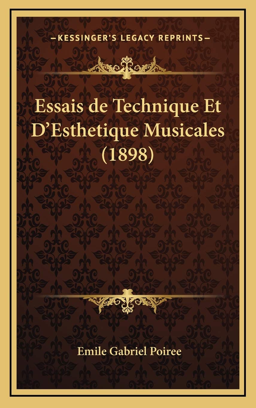 Essais de Technique Et D'Esthetique Musicales (1898) Contemporary literature