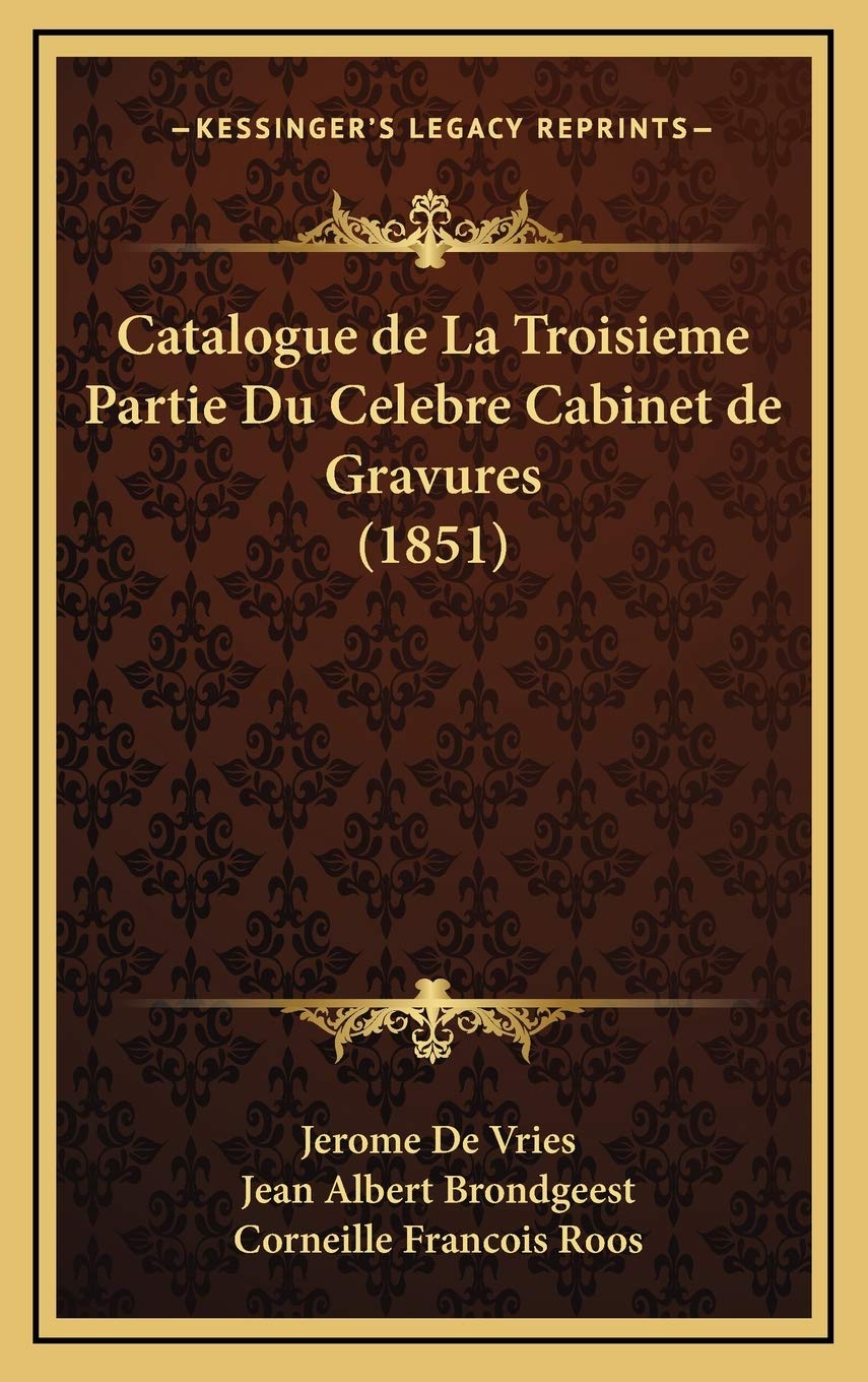 Catalogue de La Troisieme Partie Du Celebre Cabinet de Gravures (1851) Contemporary literature
