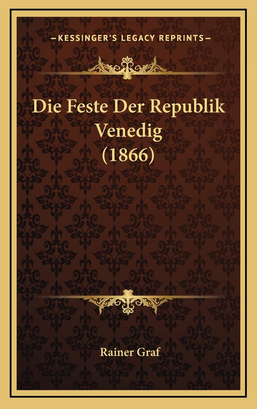 Die Feste Der Republik Venedig (1866) Contemporary literature