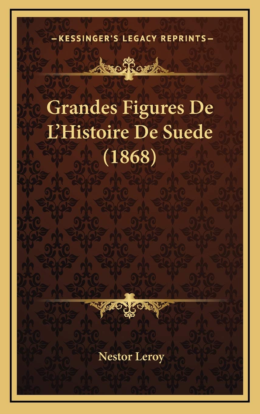 Grandes Figures De L'Histoire De Suede (1868) Contemporary literature
