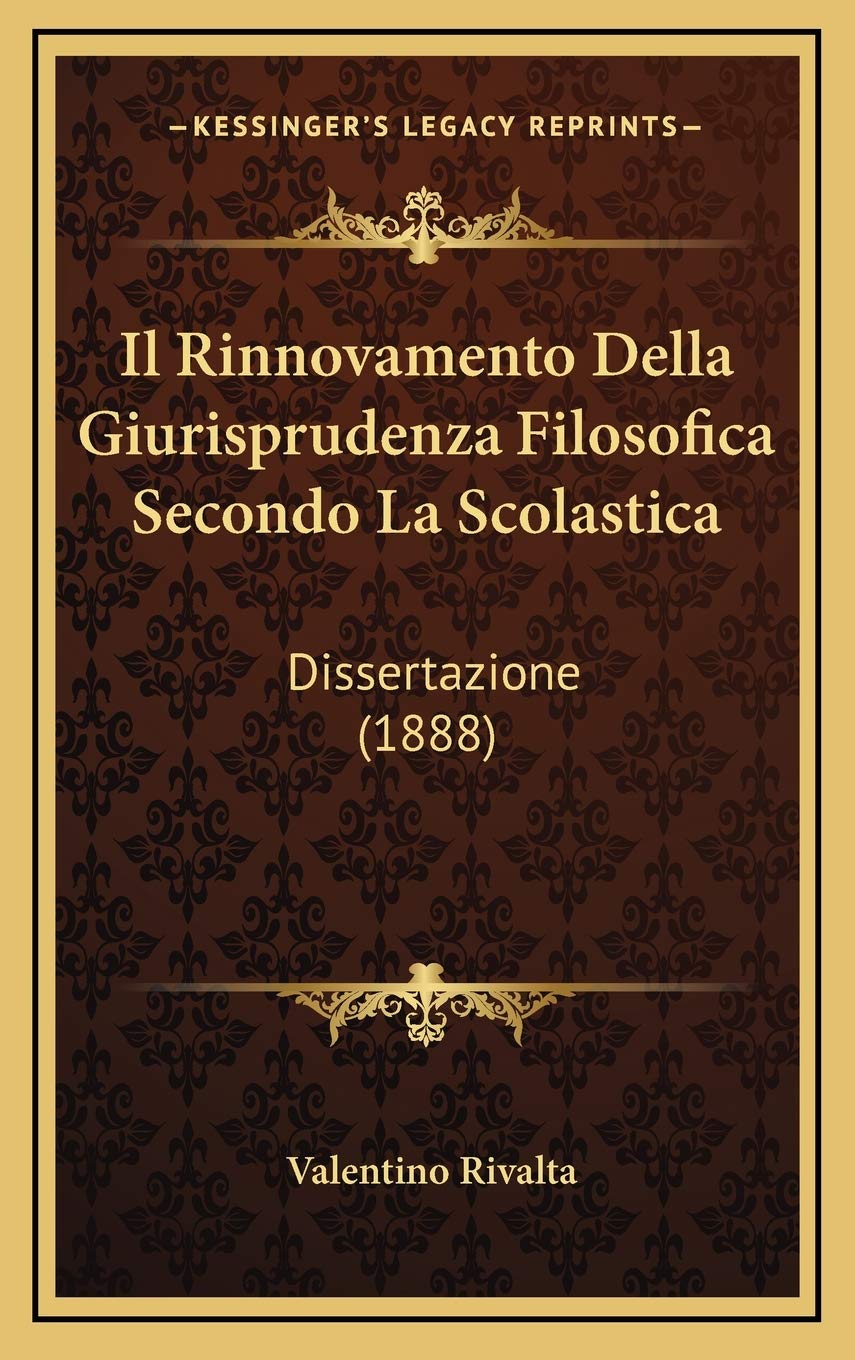 Il Rinnovamento Della Giurisprudenza Filosofica Secondo La Scolastica: Dissertazione (1888) Contemporary literature