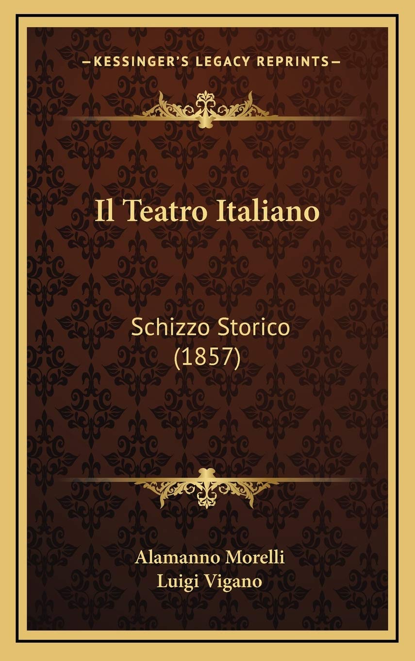 Il Teatro Italiano: Schizzo Storico (1857) Contemporary literature