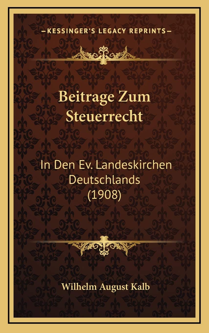 Beitrage Zum Steuerrecht: In Den Ev. Landeskirchen Deutschlands (1908) Contemporary literature
