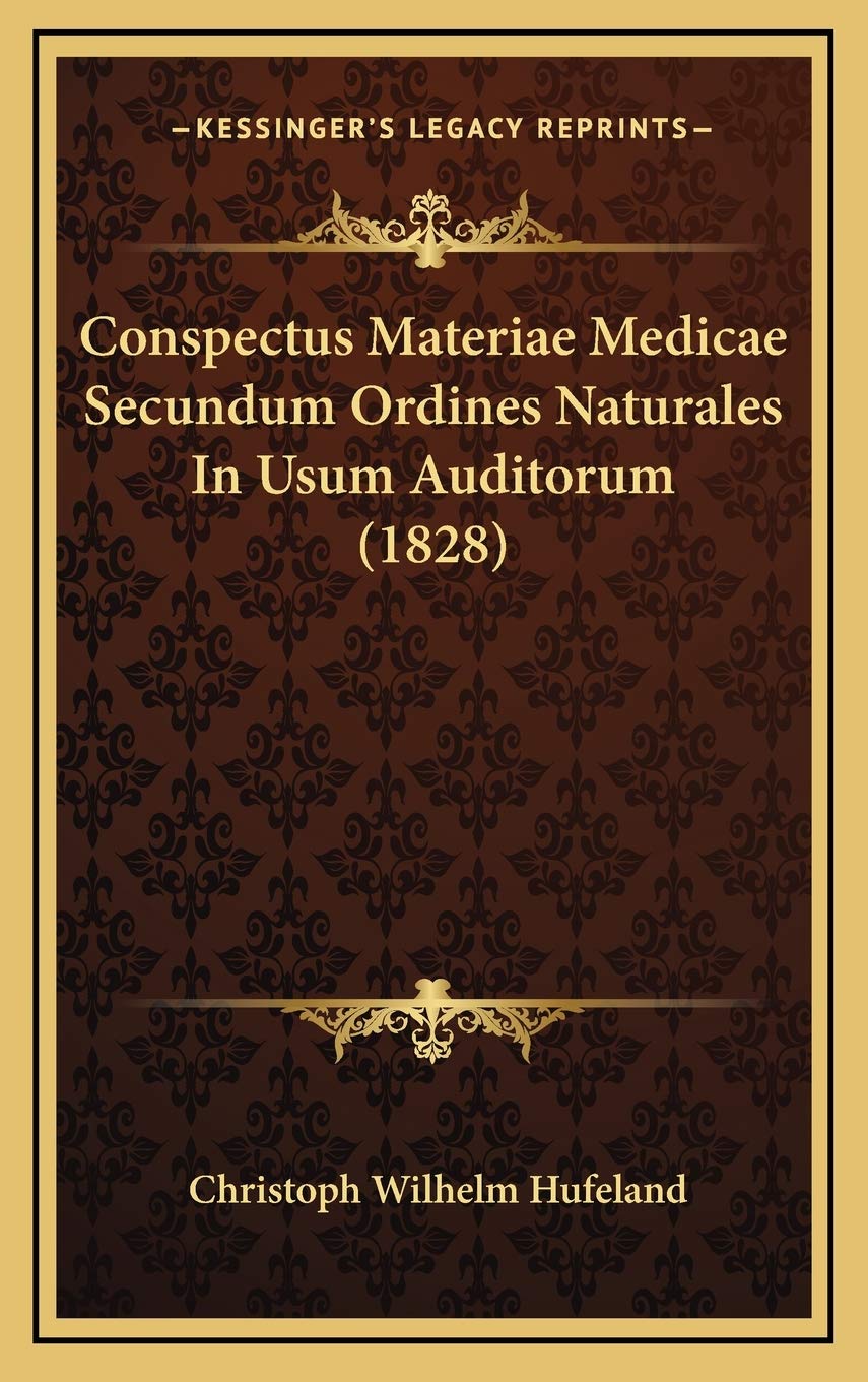 Conspectus Materiae Medicae Secundum Ordines Naturales In Usum Auditorum (1828) Contemporary literature