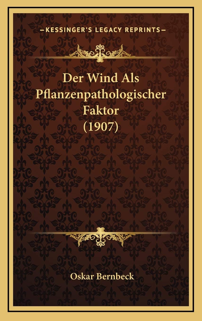 Der Wind Als Pflanzenpathologischer Faktor (1907) Contemporary literature